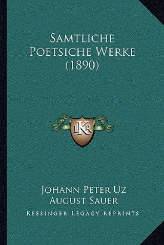 Buch Samtliche Poetsiche Werke (1890) Johann Peter Uz