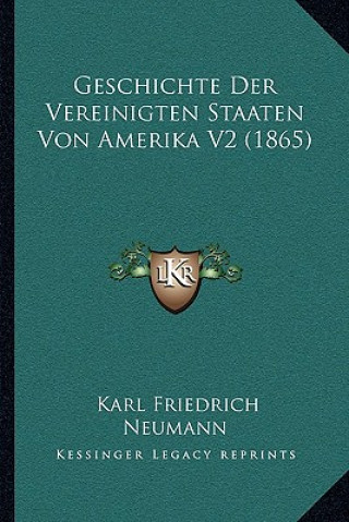 Carte Geschichte Der Vereinigten Staaten Von Amerika V2 (1865) Karl Friedrich Neumann