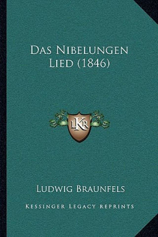 Knjiga Das Nibelungen Lied (1846) Ludwig Braunfels