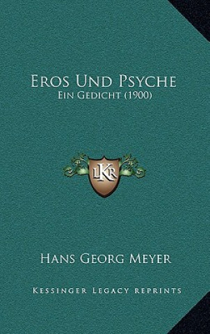 Carte Eros Und Psyche: Ein Gedicht (1900) Hans Georg Meyer