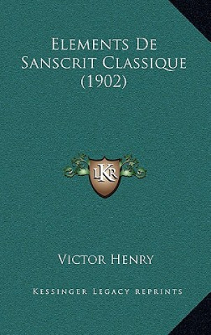Buch Elements De Sanscrit Classique (1902) Victor Henry