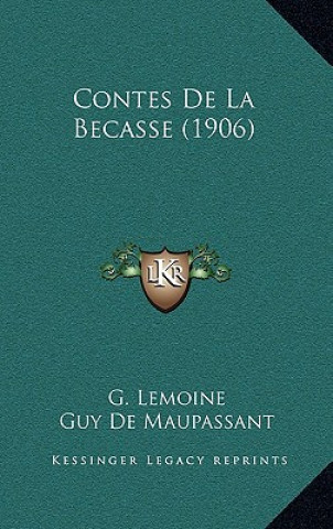 Livro Contes De La Becasse (1906) G. Lemoine