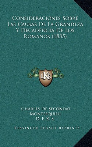 Kniha Consideraciones Sobre Las Causas de La Grandeza y Decadencia de Los Romanos (1835) Charles De Secondat Montesquieu