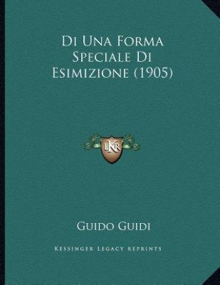 Kniha Di Una Forma Speciale Di Esimizione (1905) Guido Guidi