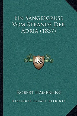 Book Ein Sangesgruss Vom Strande Der Adria (1857) Robert Hamerling