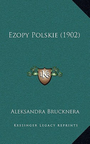 Libro Ezopy Polskie (1902) Aleksandra Brucknera