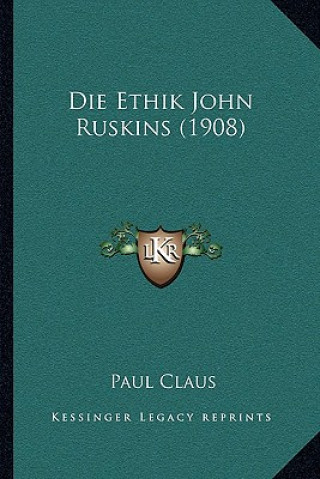 Book Die Ethik John Ruskins (1908) Paul Claus