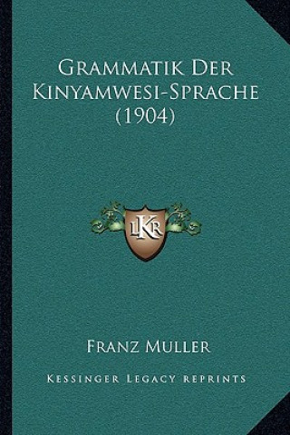 Libro Grammatik Der Kinyamwesi-Sprache (1904) Franz Muller