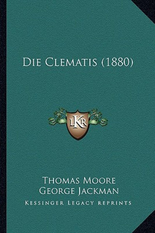 Boek Die Clematis (1880) Thomas Moore