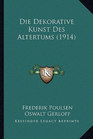 Kniha Die Dekorative Kunst Des Altertums (1914) Frederik Poulsen