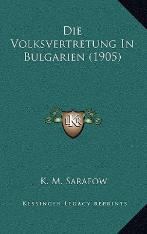 Kniha Die Volksvertretung In Bulgarien (1905) K. M. Sarafow