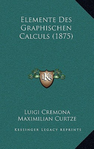 Buch Elemente Des Graphischen Calculs (1875) Luigi Cremona