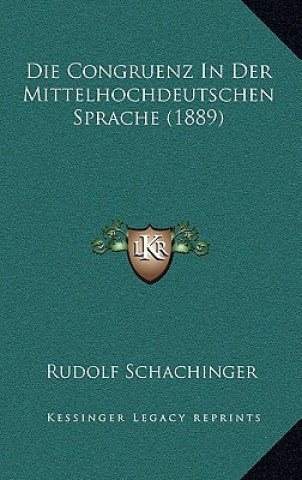 Carte Die Congruenz In Der Mittelhochdeutschen Sprache (1889) Rudolf Schachinger