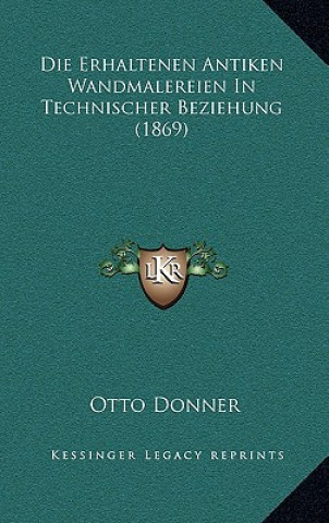 Knjiga Die Erhaltenen Antiken Wandmalereien In Technischer Beziehung (1869) Otto Donner