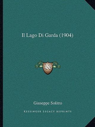 Kniha Il Lago Di Garda (1904) Giuseppe Solitro