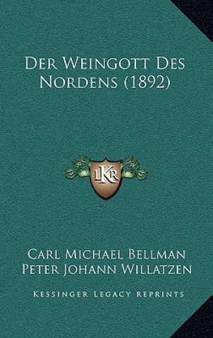 Buch Der Weingott Des Nordens (1892) Carl Michael Bellman