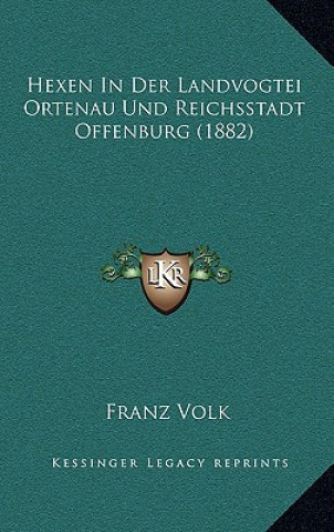 Carte Hexen In Der Landvogtei Ortenau Und Reichsstadt Offenburg (1882) Franz Volk