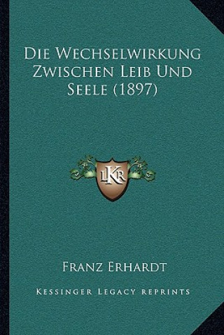 Carte Die Wechselwirkung Zwischen Leib Und Seele (1897) Franz Erhardt