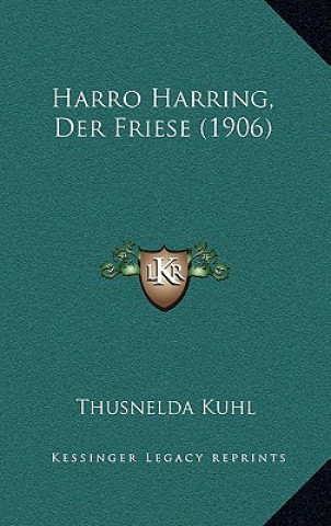 Carte Harro Harring, Der Friese (1906) Thusnelda Kuhl