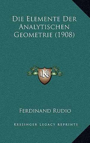 Buch Die Elemente Der Analytischen Geometrie (1908) Ferdinand Rudio