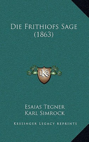 Kniha Die Frithiofs Sage (1863) Esaias Tegner