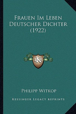 Livre Frauen Im Leben Deutscher Dichter (1922) Philipp Witkop