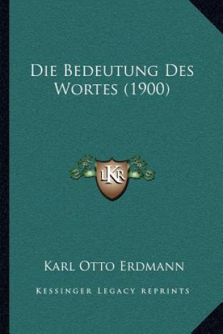 Kniha Die Bedeutung Des Wortes (1900) Karl Otto Erdmann