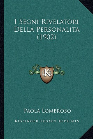 Kniha I Segni Rivelatori Della Personalita (1902) Paola Lombroso