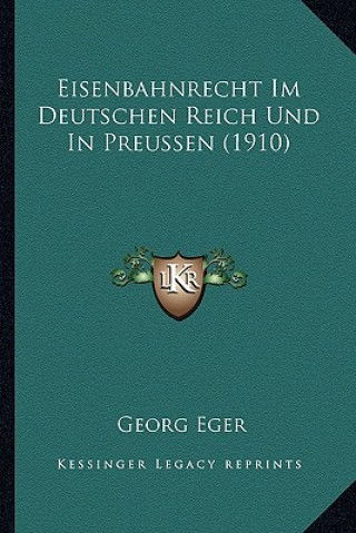 Carte Eisenbahnrecht Im Deutschen Reich Und In Preussen (1910) Georg Eger