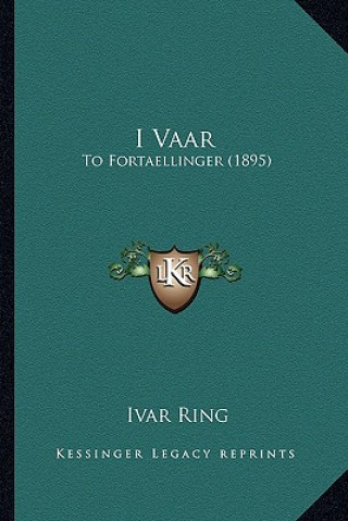 Książka I Vaar: To Fortaellinger (1895) Ivar Ring