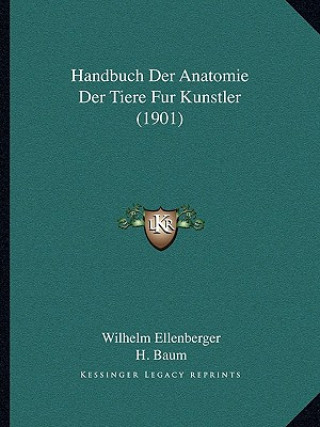 Könyv Handbuch Der Anatomie Der Tiere Fur Kunstler (1901) Wilhelm Ellenberger