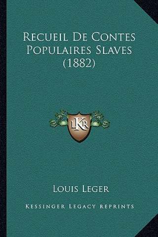 Könyv Recueil De Contes Populaires Slaves (1882) Louis Leger