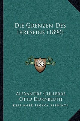 Kniha Die Grenzen Des Irreseins (1890) Alexandre Cullerre