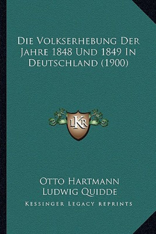 Книга Die Volkserhebung Der Jahre 1848 Und 1849 In Deutschland (1900) Otto Hartmann