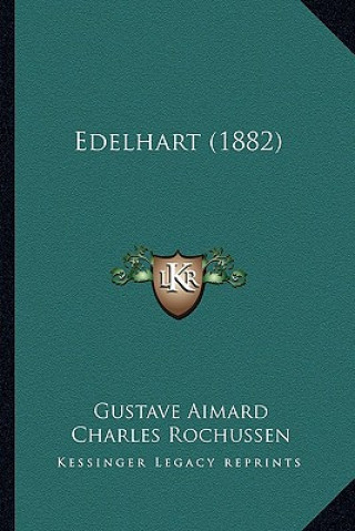 Buch Edelhart (1882) Gustave Aimard