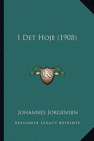 Libro I Det Hoje (1908) Johannes Jorgensen