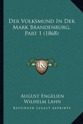 Libro Der Volksmund In Der Mark Brandenburg, Part 1 (1868) August Engelien