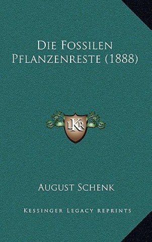 Boek Die Fossilen Pflanzenreste (1888) August Schenk