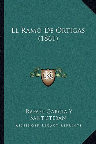 Carte El Ramo De Ortigas (1861) Rafael Garcia y. Santisteban