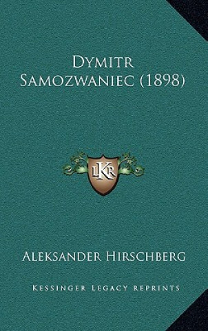 Książka Dymitr Samozwaniec (1898) Aleksander Hirschberg