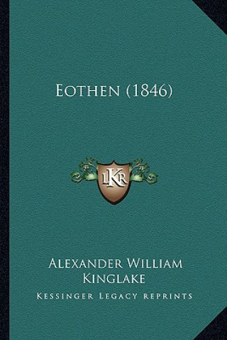 Boek Eothen (1846) Alexander William Kinglake