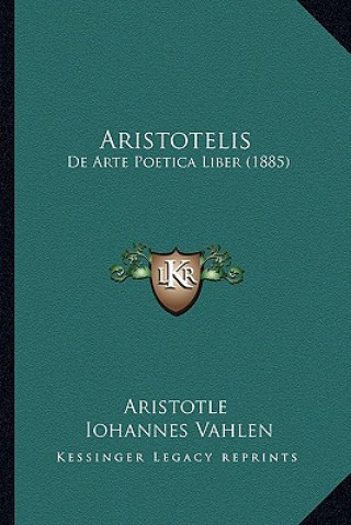 Kniha Aristotelis: De Arte Poetica Liber (1885) Aristotle
