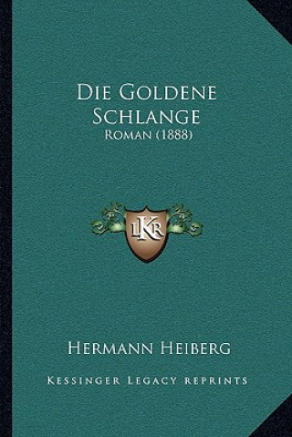 Carte Die Goldene Schlange: Roman (1888) Hermann Heiberg