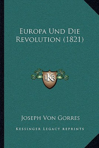 Buch Europa Und Die Revolution (1821) Joseph Von Gorres