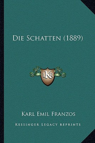 Knjiga Die Schatten (1889) Karl Emil Franzos