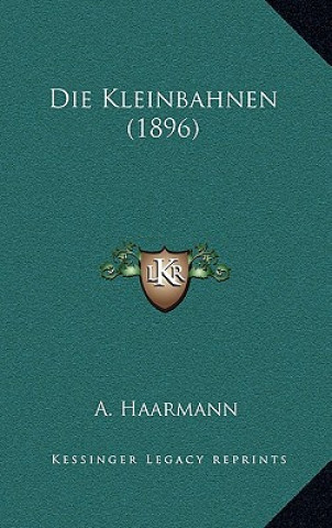 Book Die Kleinbahnen (1896) A. Haarmann