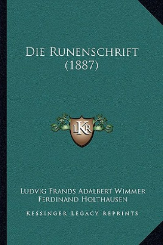 Kniha Die Runenschrift (1887) Ludvig Frands Adalbert Wimmer