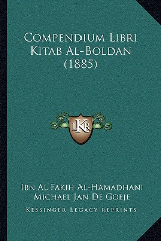 Książka Compendium Libri Kitab Al-Boldan (1885) Ibn Al Fakih Al-Hamadhani