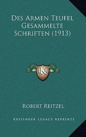 Kniha Des Armen Teufel Gesammelte Schriften (1913) Robert Reitzel