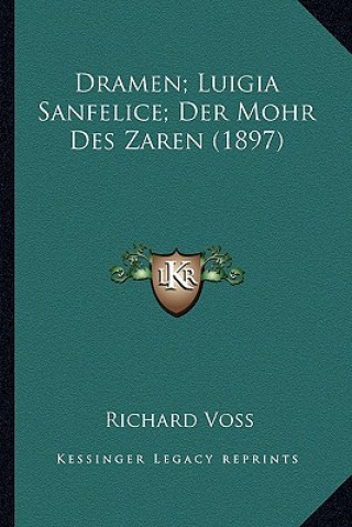 Kniha Dramen; Luigia Sanfelice; Der Mohr Des Zaren (1897) Richard Voss